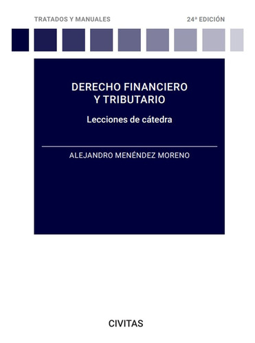 Derecho Financiero Y Tributario Lecciones De Catedra 24ª Ed