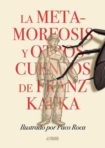 La Metamorfosis Y Otros Cuentos De Franz Kafka, De Kafka, Franz. Editorial Astiberri En Español