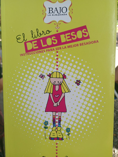 El Libro De Los Besos Instrucciones Para Ser La Mejor Besado