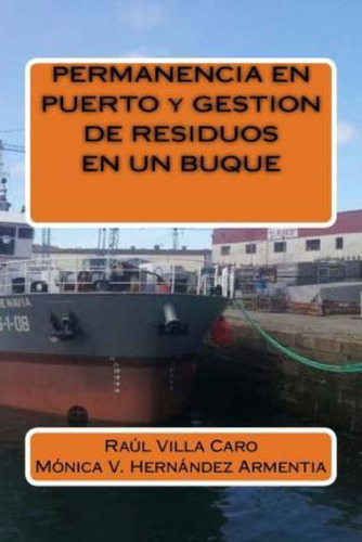 Permanencia En Puerto Y Gestion De Residuos En Un Buque / Mo