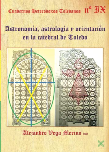 Astronomia Astrologia Y Orientacion En La Catedral De Toledo