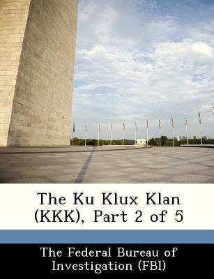 Libro The Ku Klux Klan (kkk), Part 2 Of 5 - The Federal B...
