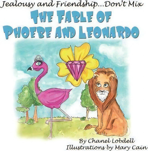 Tale Of Phoebe And Leonardo, De Chanel Mickayla Lobdell. Editorial True Perspective Publishing House, Tapa Blanda En Inglés