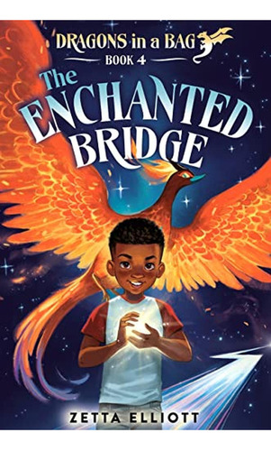 The Enchanted Bridge (Dragons in a Bag) (Libro en Inglés), de Elliott, Zetta. Editorial Random House Books for Young Readers, tapa pasta dura en inglés, 2023