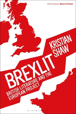 Libro Brexlit: British Literature And The European Projec...