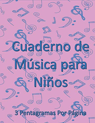 Cuaderno De Musica Para Niños 3 Pentagramas Por Pagina: Idea