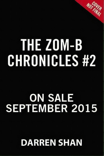 The Zom-b Chronicles Ii, De Darren Shan. Editorial Little Brown Company, Tapa Blanda En Inglés