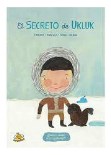 SECRETO DE UKLUK, EL, de Daniel Roldán. Editorial URANITO en español
