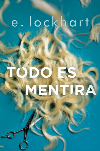 Todo Es Mentira - E. Lockhart