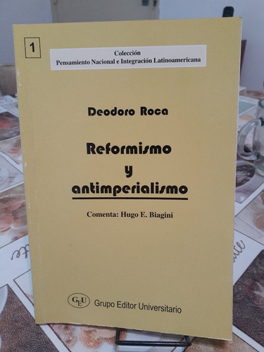 Reformismo Y Antimperialismo. Roca, Deudoro.