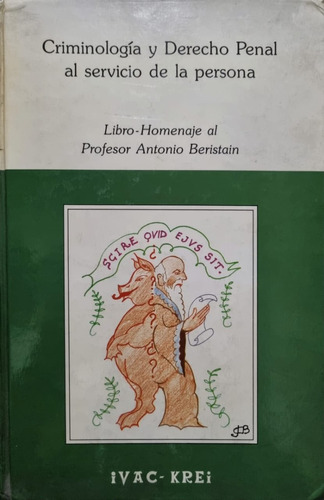 Criminología Y Derecho Penal Al Servicio De La Persona