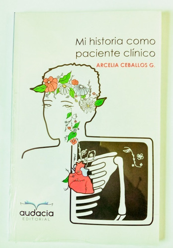 Mi Historia Como Paciente Clínico, De Arcelia Ceballos G.