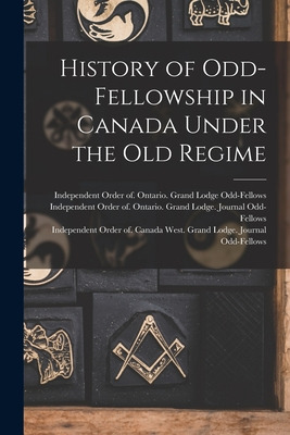 Libro History Of Odd-fellowship In Canada Under The Old R...