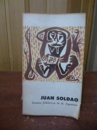 Juan Soldao - Cuentos Folklóricos De La Argentina