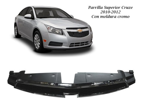 Parrilla Superior Chevrolet Cruze 2010-2011-2012 C/mold Crom