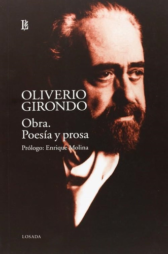 Libro Obra Poesia Y Prosa - Girondo, Oliverio