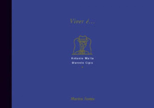 Viver E ..., De Cipis, Marcelo. Editora Wmf Martins Fontes, Capa Mole, Edição 1ª Edição - 2002 Em Português