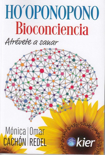 Ho Oponopono Bioconciencia, De Varios Autores. Editorial Kier España S.l., Tapa Blanda En Español