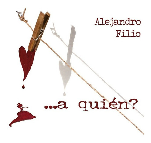 Alejandro Filio A Quien Cd