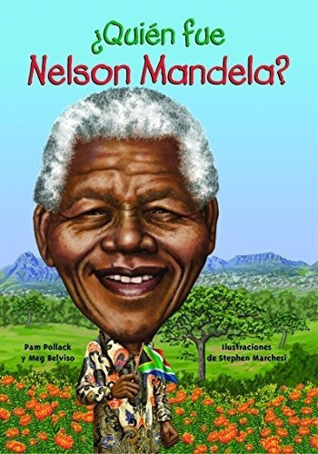 Quien Fue Nelson Mandela? (quien Fue? / Who Was?), De Pam Pollack. Editorial Santillana Usa En Español