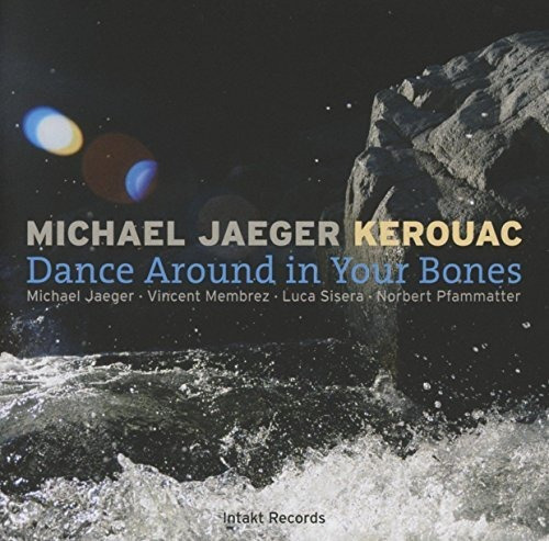 Cd Dance Around In Your Bones - Michael Jaeger Kerouac