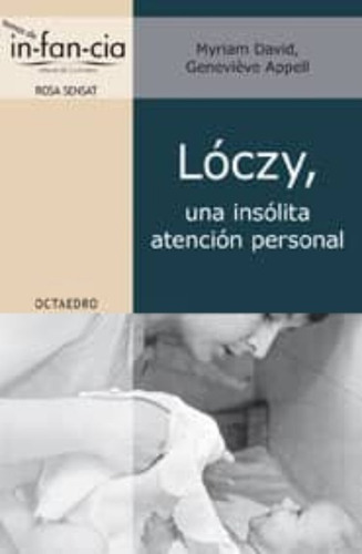 Loczy, Una Insolita Atencion Personal, De David, Myriam. Editorial Octaedro, Tapa Blanda En Español