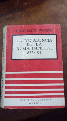 Libro La Decadencia De La Rusia Imperial 1855-1914