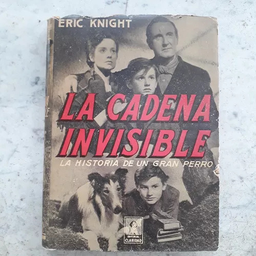 La Cadena Invisible - La Historia De Un Gran Perro E. Knight