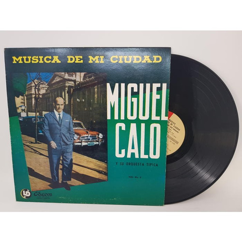 Miguel Caló Música De Mi Ciudad