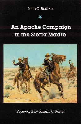 An Apache Campaign In The Sierra Madre - John G. Bourke