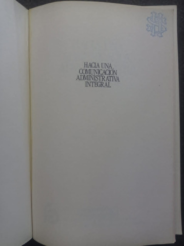 Hacia Una Comunicación Administrativa Integral - S. Flores