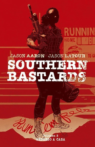 Southern Bastards 3: Regreso A Casa (hc)