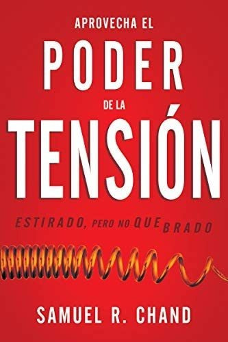 Aprovecha El Poder De La Tension