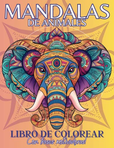 Mandalas De Animales Para Colorear Con Frases Motivadoras: M