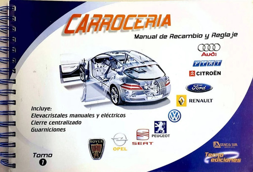 Manual De Carroceria - Recambio Y Reglaje  Automotor - Tecno