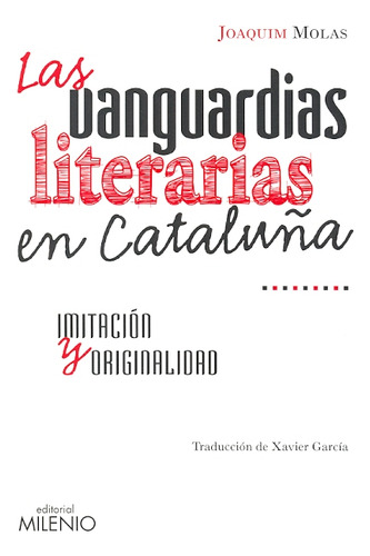 La Vanguardias Literarias En Cataluña. Imitación Y Originali