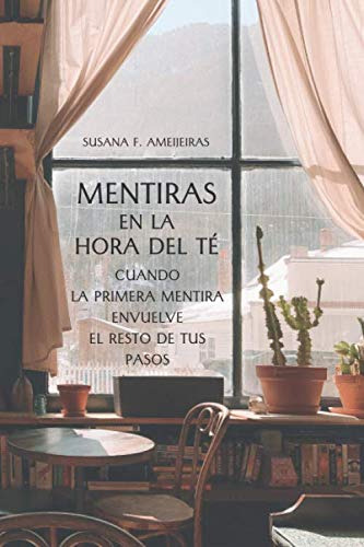 Mentiras En La Hora Del Te: Cuando La Primera Mentira Envuel