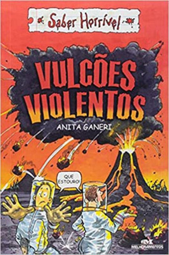 Vulcões Violentos, De Ganeri, Anita. Editora Melhoramentos, Capa Mole Em Português