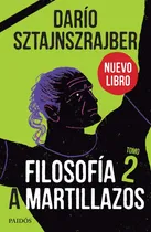 Comprar Filosofia A Martillazos Tomo 2*.. - Darío Sztajnszrajber