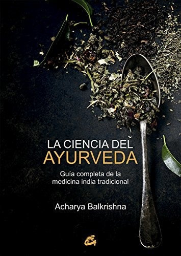 Ciencia Del Ayurveda La, De Balkrishna Acharya. Editora Gaia, Capa Mole Em Espanhol, 9999
