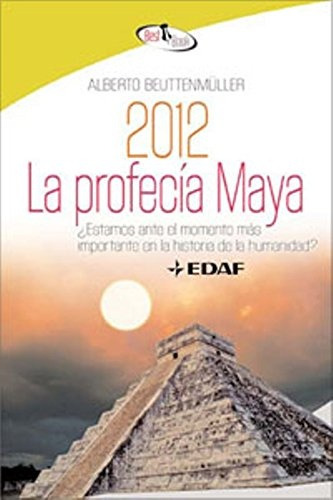 2012. La Profecia Maya - Beuttenmuller Alberto