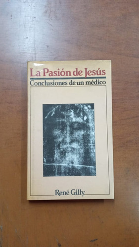 La Pasion De Jesus- Rene Gilly-ed:circulo De Lectores-merlín