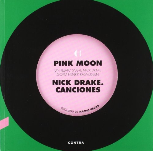 Pink Moon Un Relato Sobre Nick Drake, De Rasmussen Gorm Henrik. Editorial Contraediciones, Tapa Blanda En Español