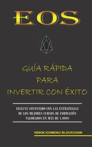 Libro: Eos. Guía Rápida Para Invertir Con Éxito (spanish Edi