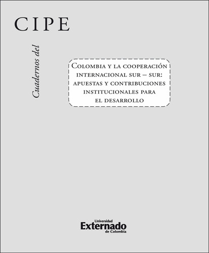 Cuadernos Del Cipe N 46 Colombia Y La Cooperación Internacio