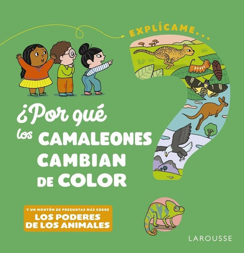 Ãâ¿por Que Los Camaleones Cambian De Color?, De Kecir-lepetit, Emmanuelle. Editorial Larousse, Tapa Dura En Español