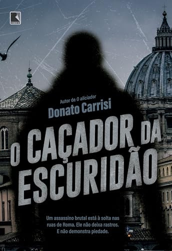 Libro O Caçador Da Escurido De Carrisi Donato Record