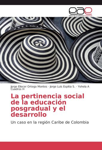 Libro: La Pertinencia Social De La Educación Posgradual Y El