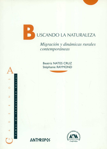 Buscando La Naturaleza. Migración Y Dinámicas Rurales Contem