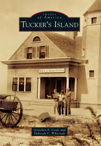 Tuckerøs Island (images Of America), De Coyle, Gretchen F.. Editorial Arcadia Publishing, Tapa Blanda En Inglés